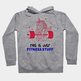 This Is Just Fitness Stuff Hoodie